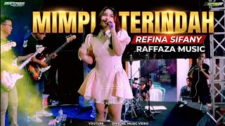 REFINA SIFANY - MIMPI TERINDAH I RAFFAZA MUSIC