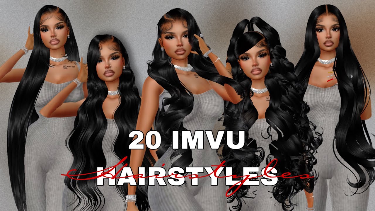 20+ IMVU HAIRSTYLES for the baddies || ZsarmaniLoveVu