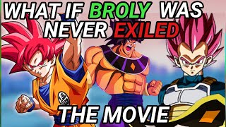 What if Broly was Never Exiled?: FULL SERIES