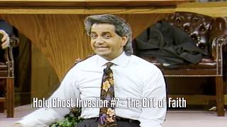 Holy Ghost Invasion #7 - The Gift of Faith