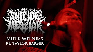 Suicide Messiah x Taylor Barber - MUTE WITNESS #BleghLabel
