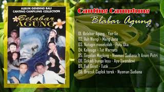 Canting Camplung Tembang Bali Lawas  Album Blabar Agung