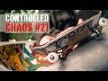 fingerboardTV - Controlled Chaos #21
