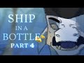 Ship In A Bottle - WoF Pirate AU [MAP Part 4]