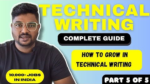 COMPLETE GUIDE to Technical Writing | Ganesh Shinde Marathi | Part 5- Career Growth