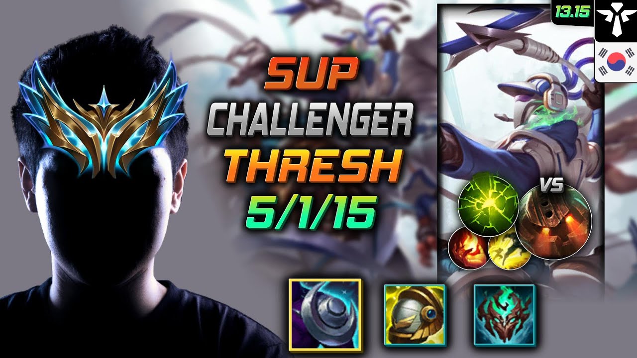 쓰레쉬 서폿 템트리 룬 저녁갑주 여진 -  Thresh Support - 롤 KR 챌린저 패치 13.15