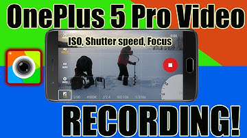 Oneplus 5 - Pro video recording !! [MANUAL "(ISO,Shutter speed,Exposure,Whitebalance,FOCUS)" ]