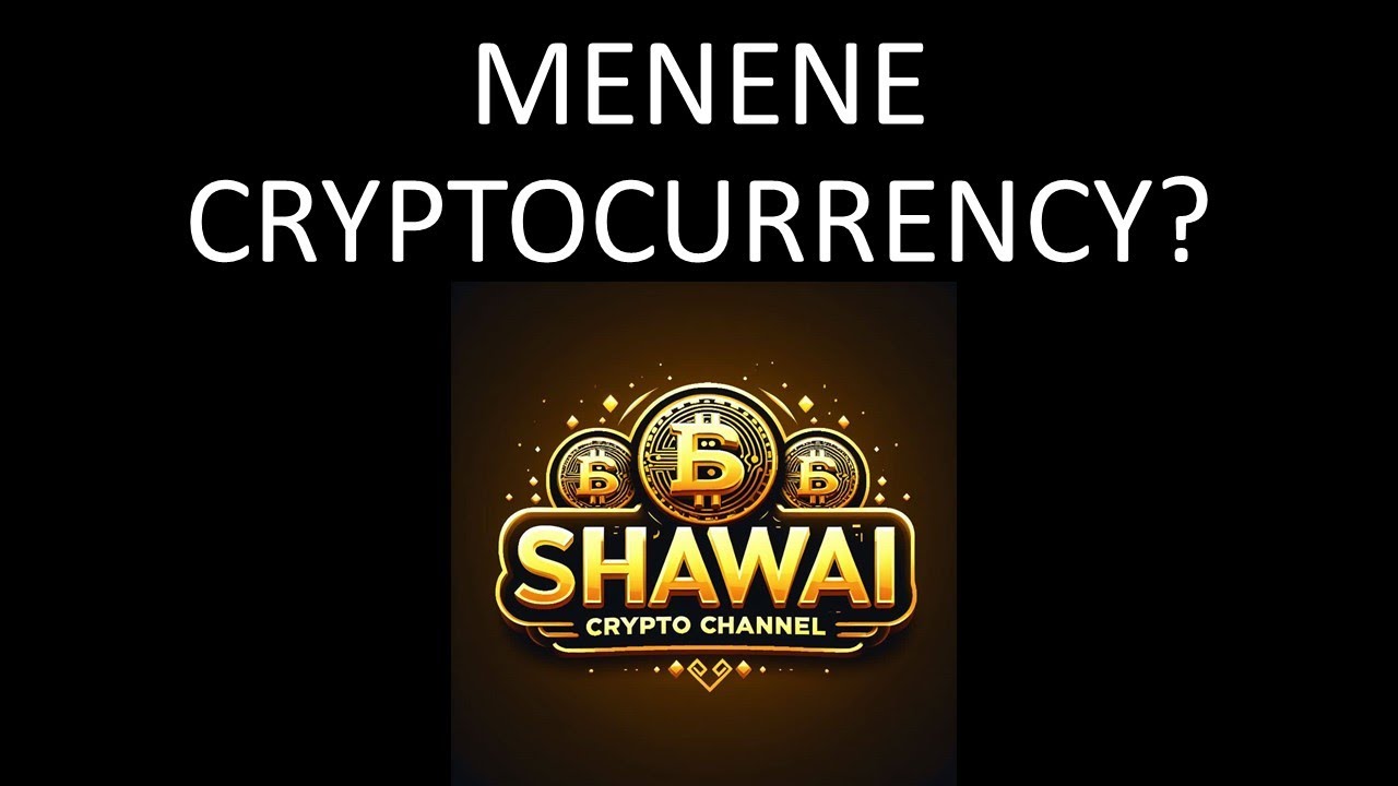 MENENE CRYPTOCURRENCY (INTRODUCTION 1)