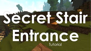 Tutorial: Secret Stair Entrance