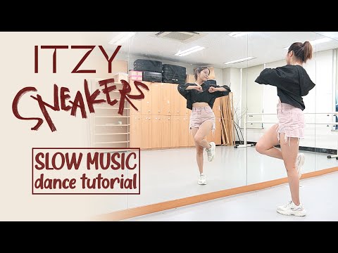ITZY “SNEAKERS” Dance Tutorial | Mirrored + SLOW MUSIC