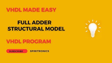 Full Adder structural model vhdl program l DICD l Spiritronics