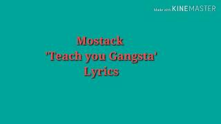 Mostack Teach you Gangsta Lyrics