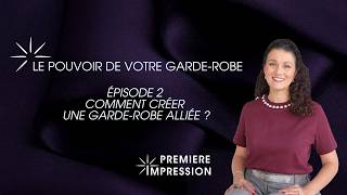 [Mini-série] Votre Dressing, Votre Évolution — 02. Construire une garde-robe alliée