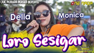 Della Monica - Loro Sesigar | ONE NADA Live Pemuda Persen Bersatu