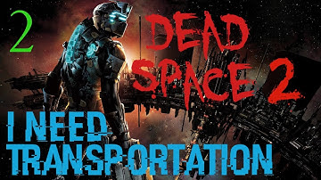 Dead Space 2 (Darker Space 2 Mod) Walkthrough | Zealot Difficulty | Chapter 2: I Need Transportation