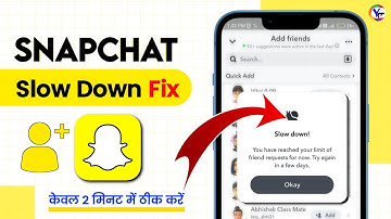 You have Reached your Limit of Friend Requests for now Try again in a few days | Snapchat Slow Down