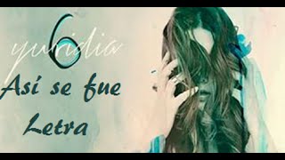 Yuridia - Así se fue - Letra