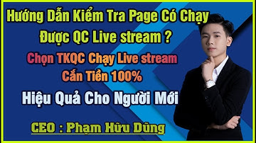 Hướng Dẫn Kiểm Tra Trang Facebook,Tài Khoản Quảng Cáo Có Chạy Được Quảng Cái Livestream Không?| 2025