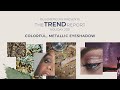 The Trend Report: Holiday 2021 - Colorful Metallic Eyeshadow