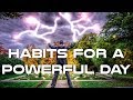 Habits for a Powerful Day - Documentary