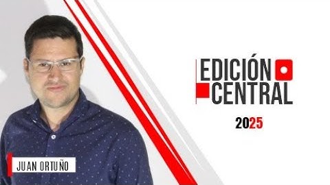 EDICIÓN CENTRAL, PROGRAMA COMPLETO 26/06/2025