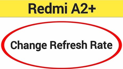 How to change refresh rate, Redmi A2+ refresh rate change kaise karen