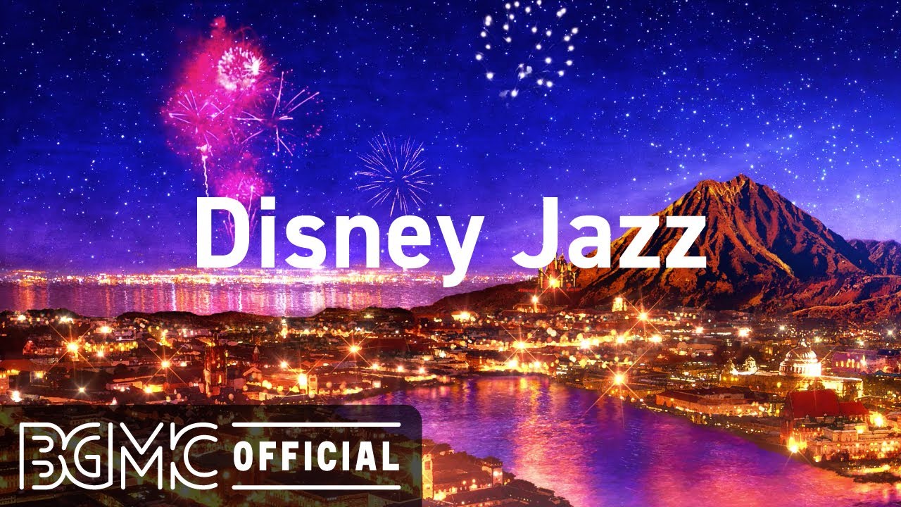 Disney Jazz Relaxing Disney Jazz Cafe Music For Studying Youtube