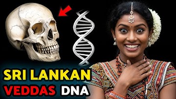 The Ancient DNA of Sri Lankan Veddas Will Shock You