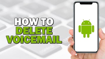 How To Delete Voicemail on Android (Quick Tutorial)
