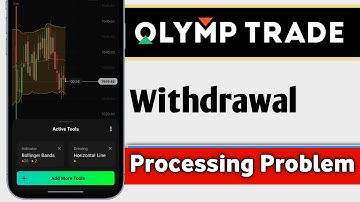 Olymp Trade Withdrawal Processing Problem Solve
