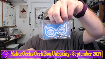 Maker Geeks #3DGeekbox Unboxing - September 2017