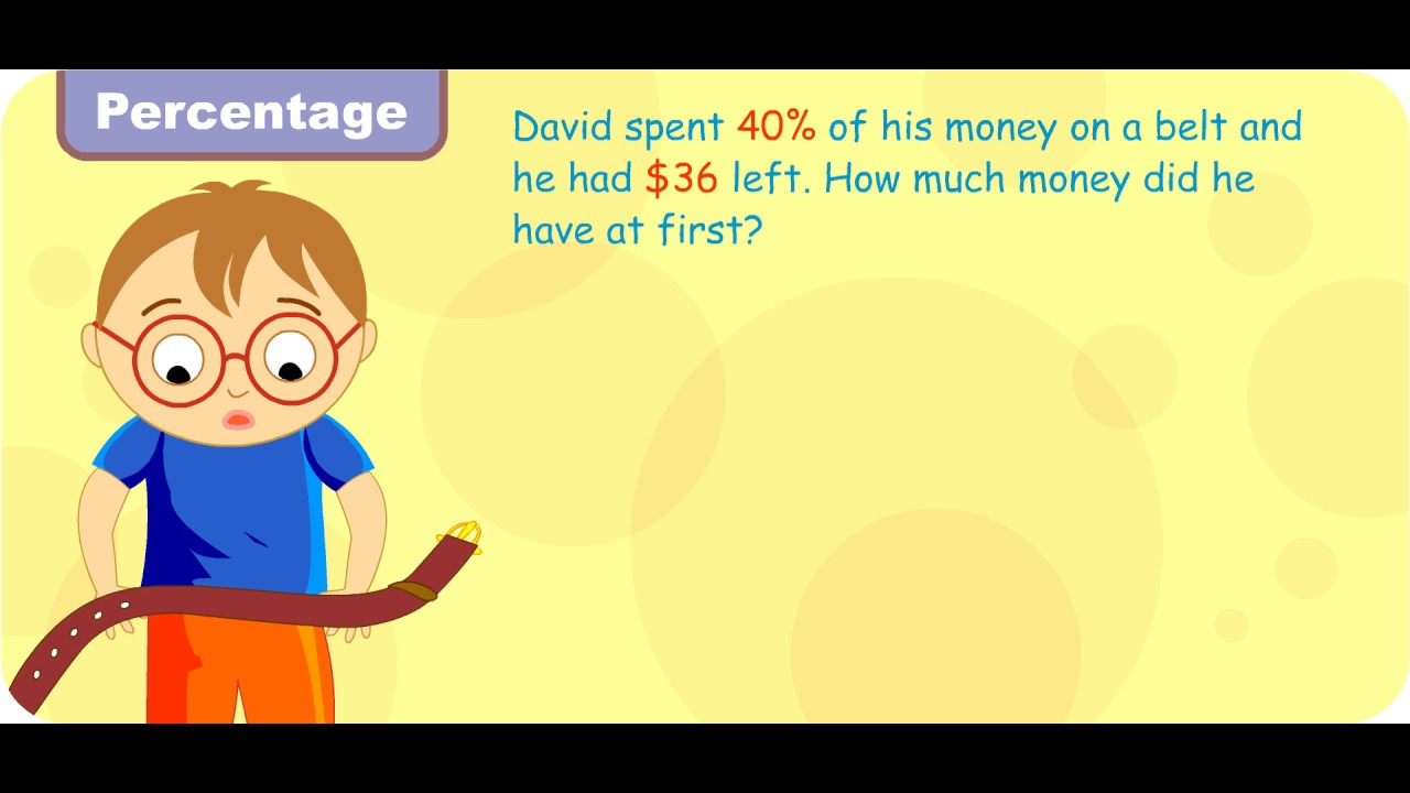 P6 Maths Chp 7 Percentage - YouTube