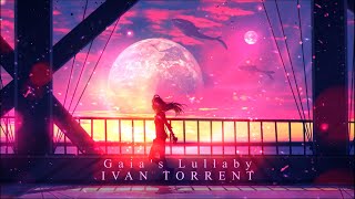 Ivan Torrent - Gaia's Lullaby (Extended Version) feat. Merethe Soltvedt