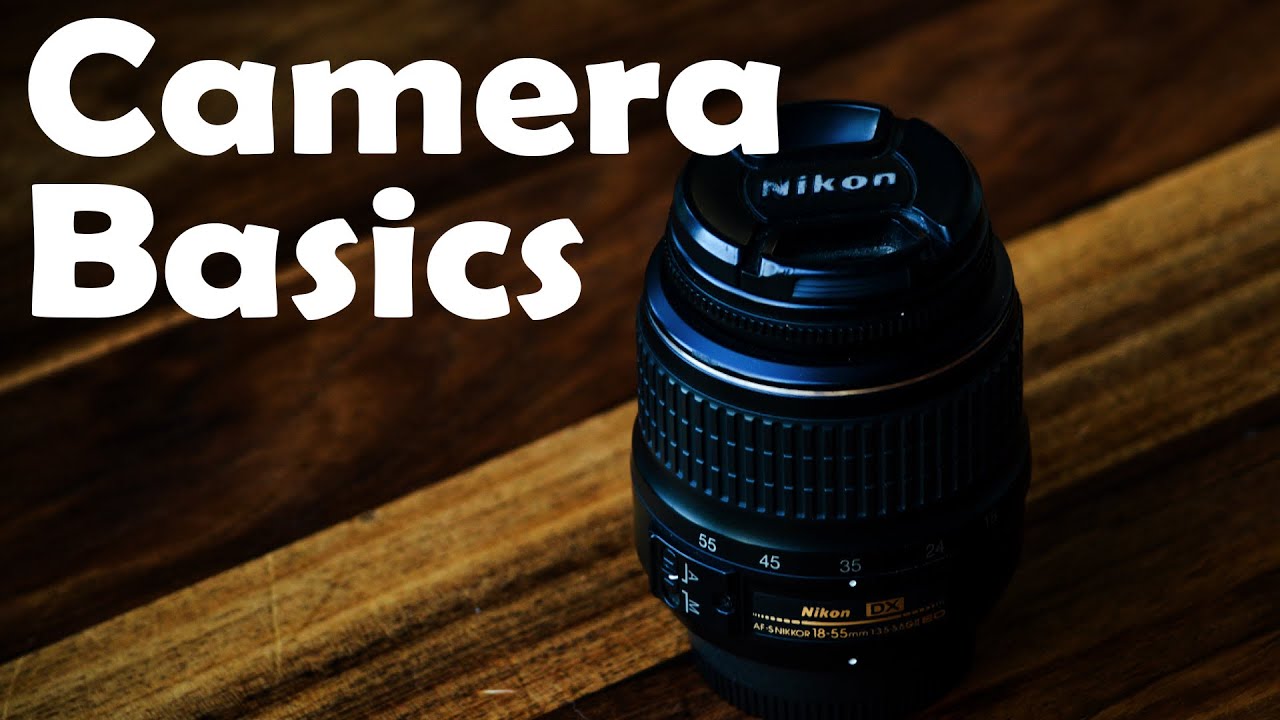 CAMERA BASICS - YouTube