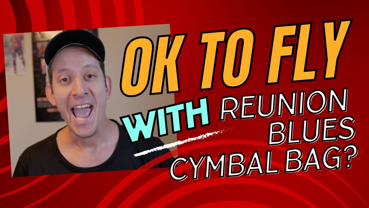 Flying with my Reunion Blues Cymbal Bag