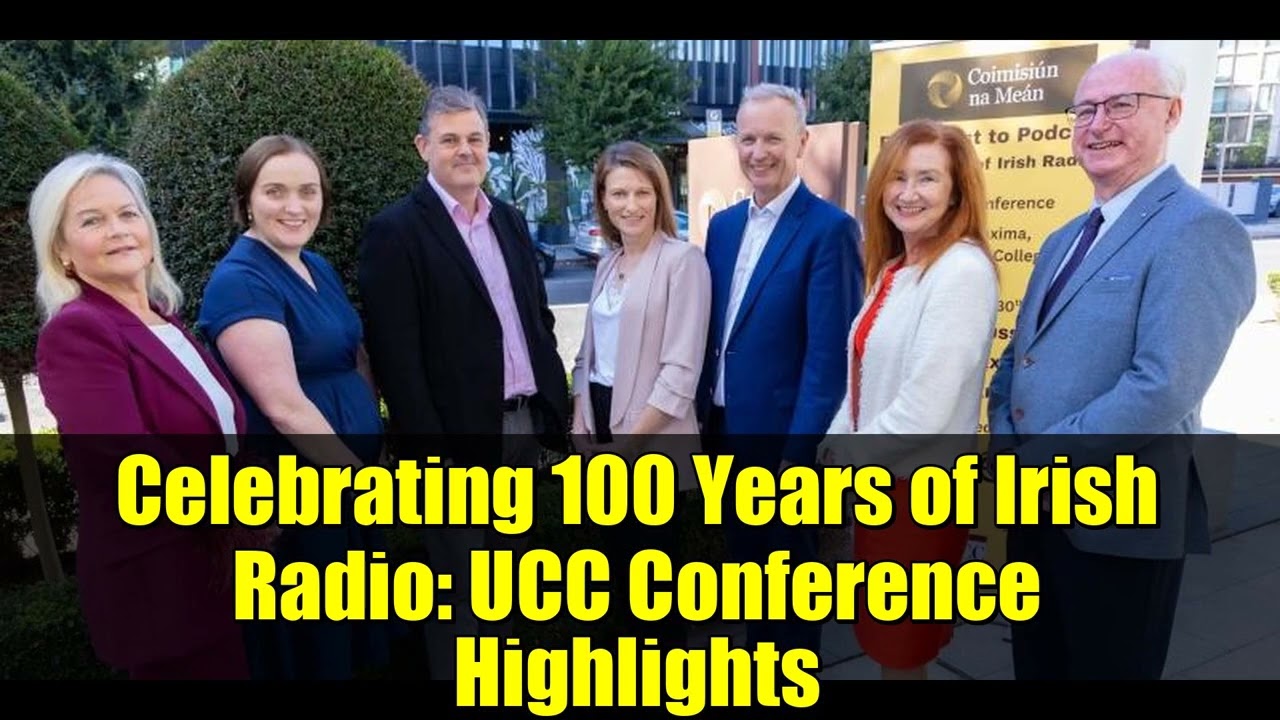Celebrating 100 Years of Irish Radio: UCC Conference Highlights