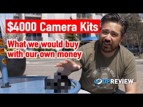 The $4000 Camera Kit - What Cameras and Lenses Would We Choose?