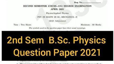 MECHANICS - 2          |        2nd Sem  B.Sc. Physics   Question Paper 2021 #calicut
