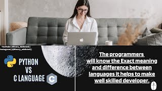 Python VS C language || Difference between Python and C language|| programming facts #binaryaddicted