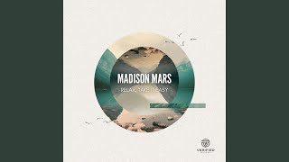 Relax, Take It Easy - Madison Mars