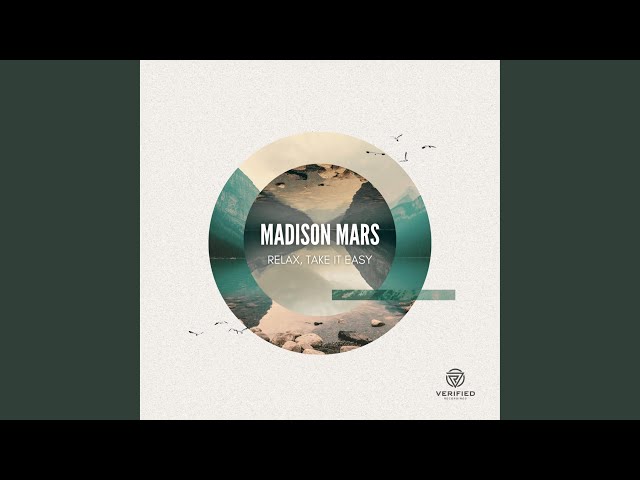 Madison Mars - Relax, Take It Easy