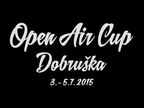 Open Air Cup Dobruška 2015 - Official Aftermovie