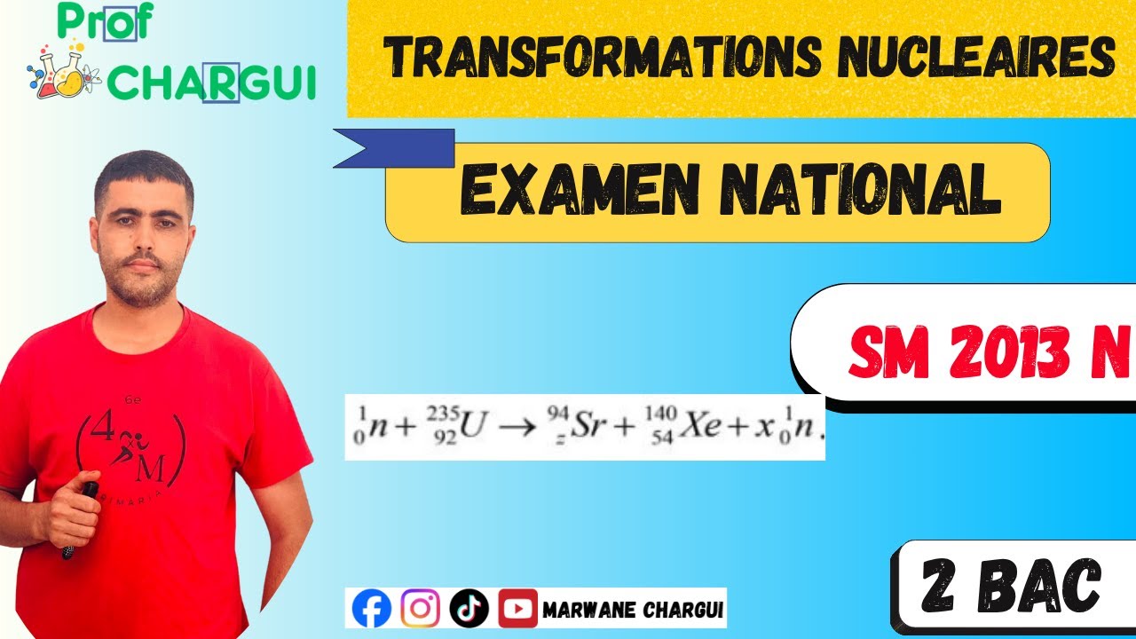 Transformations nucléaires Extrait d'examen national 2008-2025-SM 2013