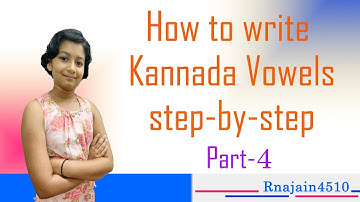 How to write Kannada Vowels step by step Part 4 | Kannada Alphabets Writing | Kannada Swaragalu