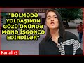 "Yoldaşımı bölmədə döyərək bütün bədənini gömgöy etmişdilər, köynəyi qan içində idi"-Şikayət