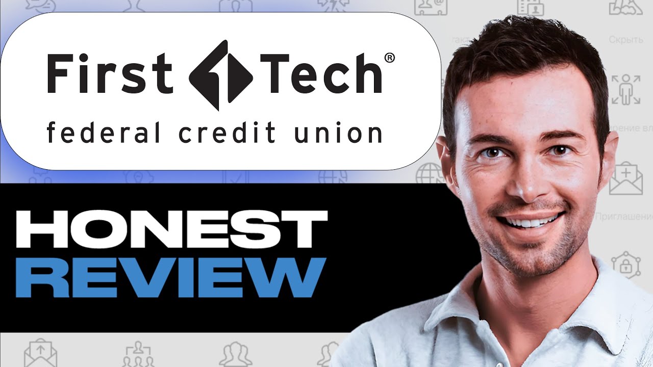 First Tech Federal Credit Union: Review of Features, Pros and Cons