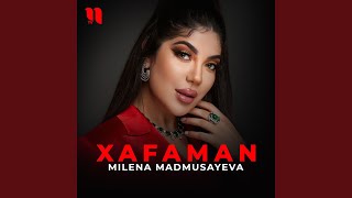Xafaman - Milena Madmusayeva