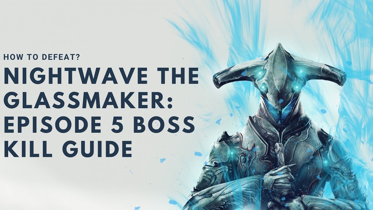 Warframe 2020: Nightwave The Glassmaker: Episode 5 Boss Kill Guide (Nihil)
