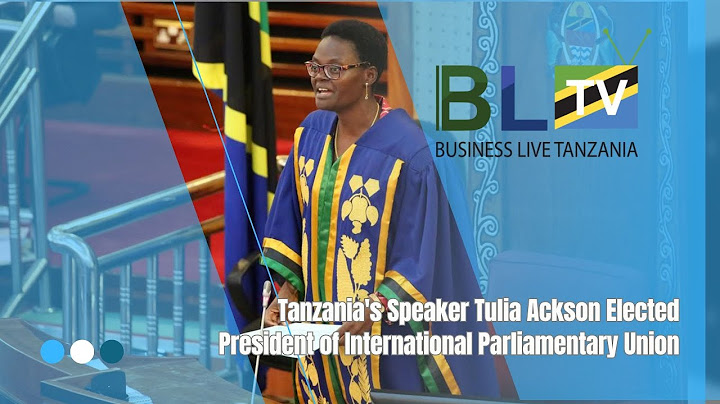 Tanzania's Speaker Tulia Ackson Elected President of International Parliamentary Union