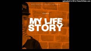 Tronix-My Life Story(Official Audio)